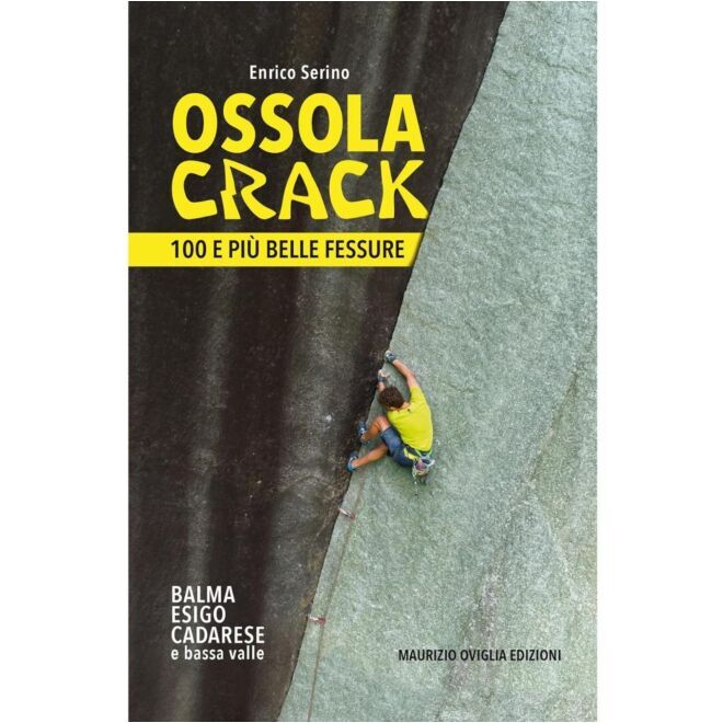 Pietra di Luna Edizioni Ossola Crack - Les 100 Plus Belles Fissures guide d'escalade