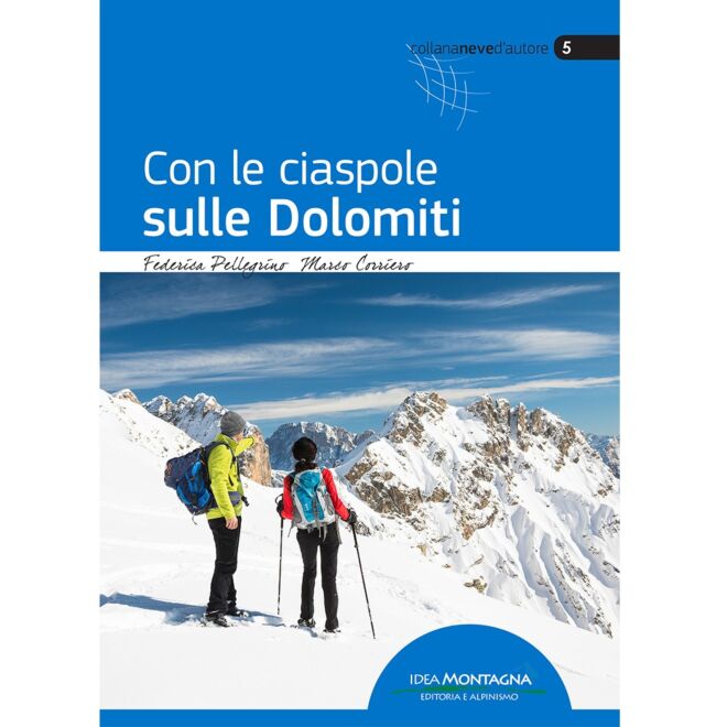 Idea Montagna Con les raquettes sur les Dolomites guide trekking