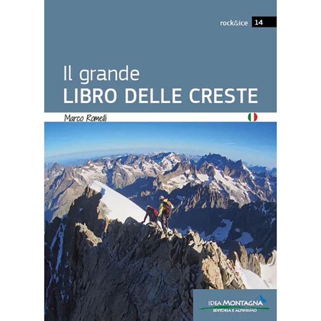 Idea Montagna Il Grande Livre Des Crêtes guide alpinisme