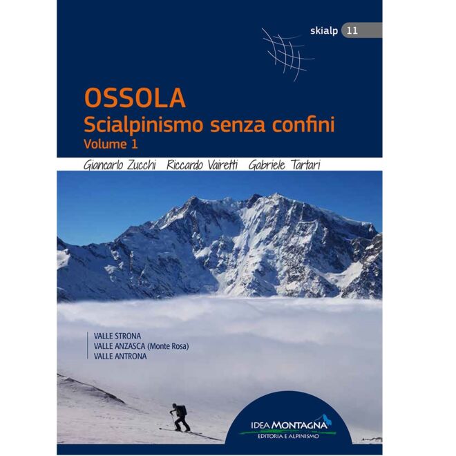 Idea Montagna Ossola ski alpinisme sans frontières vol. 1 ski guide ski alpinisme