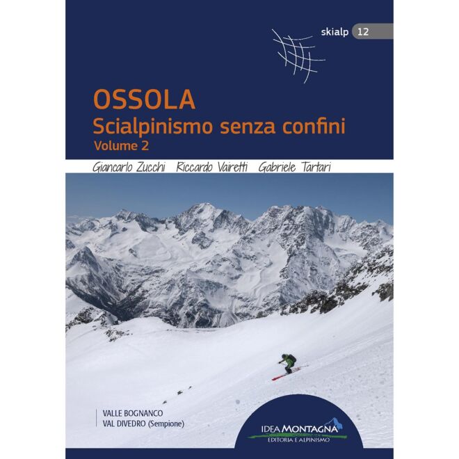 Idea Montagna Ossola, ski-alpinisme sans frontières vol. 2 guide ski-alpinisme